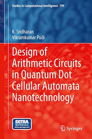 Design of Arithmetic Circuits in Quantum Dot Cellular Automata Nanotechnology