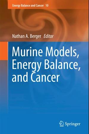 Murine Models, Energy Balance, and Cancer