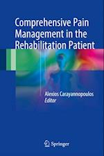 Comprehensive Pain Management in the Rehabilitation Patient