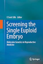 Screening the Single Euploid Embryo