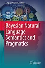 Bayesian Natural Language Semantics and Pragmatics