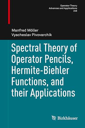 Spectral Theory of Operator Pencils, Hermite-Biehler Functions, and their Applications