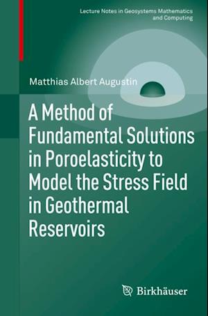 Method of Fundamental Solutions in Poroelasticity to Model the Stress Field in Geothermal Reservoirs