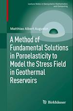 Method of Fundamental Solutions in Poroelasticity to Model the Stress Field in Geothermal Reservoirs