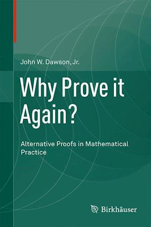 Why Prove it Again?