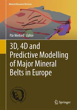 3D, 4D and Predictive Modelling of Major Mineral Belts in Europe