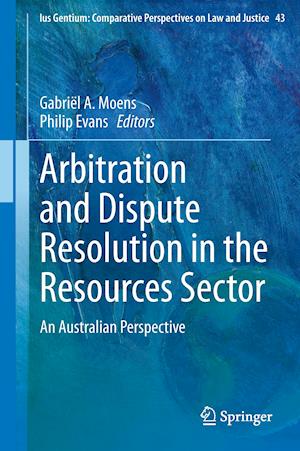 Arbitration and Dispute Resolution in the Resources Sector