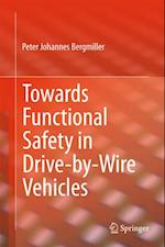 Towards Functional Safety in Drive-by-Wire Vehicles