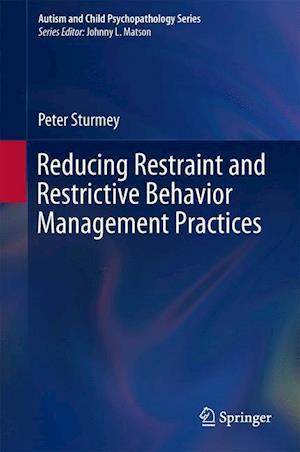 Reducing Restraint and Restrictive Behavior Management Practices