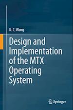 Design and Implementation of the MTX Operating System