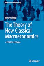 The Theory of New Classical Macroeconomics