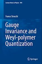 Gauge Invariance and Weyl-polymer Quantization