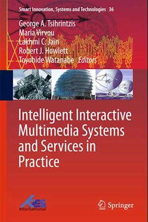 Intelligent Interactive Multimedia Systems and Services in Practice