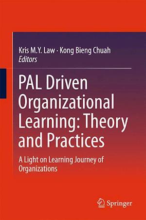 PAL Driven Organizational Learning: Theory and Practices