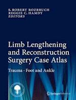 Limb Lengthening and Reconstruction Surgery Case Atlas