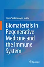 Biomaterials in Regenerative Medicine and the Immune System