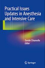 Practical Issues Updates in Anesthesia and Intensive Care