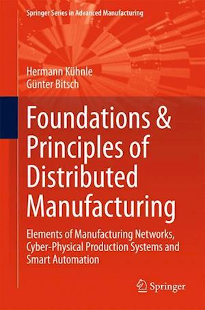 Foundations & Principles of Distributed Manufacturing