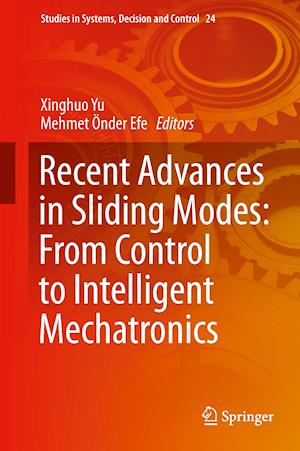 Recent Advances in Sliding Modes: From Control to Intelligent Mechatronics