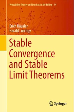 Stable Convergence and Stable Limit Theorems