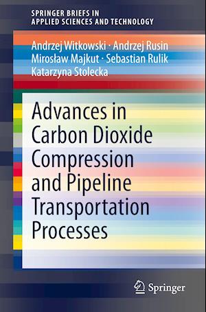 Advances in Carbon Dioxide Compression and Pipeline Transportation Processes