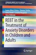 REBT in the Treatment of Anxiety Disorders in Children and Adults