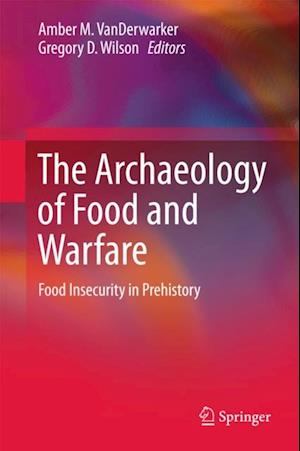 Archaeology of Food and Warfare