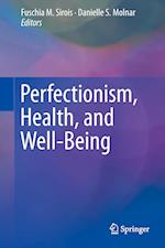 Perfectionism, Health, and Well-Being