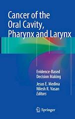 Cancer of the Oral Cavity, Pharynx and Larynx