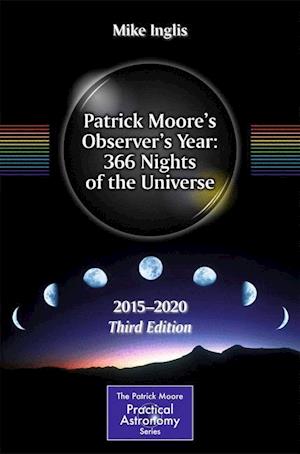 Patrick Moore’s Observer’s Year: 366 Nights of the Universe