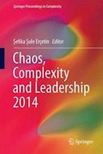 Chaos, Complexity and Leadership 2014