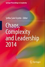 Chaos, Complexity and Leadership 2014