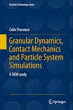 Granular Dynamics, Contact Mechanics and Particle System Simulations