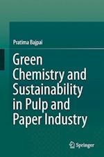 Green Chemistry and Sustainability in Pulp and Paper Industry