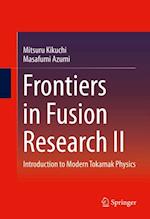 Frontiers in Fusion Research II