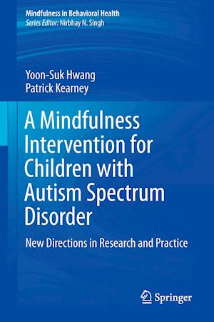 A Mindfulness Intervention for Children with Autism Spectrum Disorders