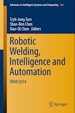 Robotic Welding, Intelligence and Automation