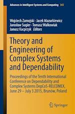 Theory and Engineering of Complex Systems and Dependability