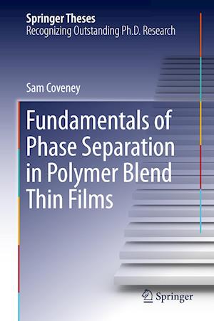 Fundamentals of Phase Separation in Polymer Blend Thin Films