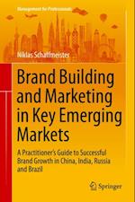 Brand Building and Marketing in Key Emerging Markets
