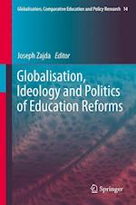 Globalisation, Ideology and Politics of Education Reforms