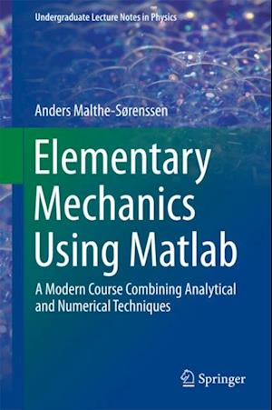 Elementary Mechanics Using Matlab