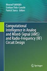 Computational Intelligence in Analog and Mixed-Signal (AMS) and Radio-Frequency (RF) Circuit Design