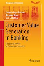 Customer Value Generation in Banking