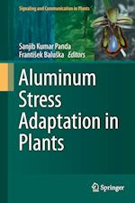 Aluminum Stress Adaptation in Plants