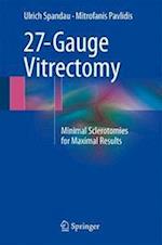 27-Gauge Vitrectomy