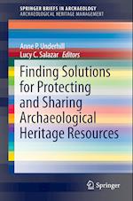 Finding Solutions for Protecting and Sharing Archaeological Heritage Resources