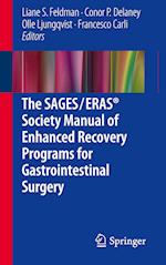 The SAGES / ERAS® Society Manual of Enhanced Recovery Programs for Gastrointestinal Surgery