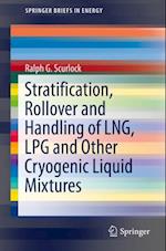 Stratification, Rollover and Handling of LNG, LPG and Other Cryogenic Liquid Mixtures