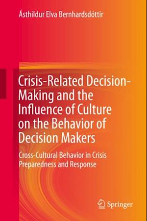 Crisis-Related Decision-Making and the Influence of Culture on the Behavior of Decision Makers